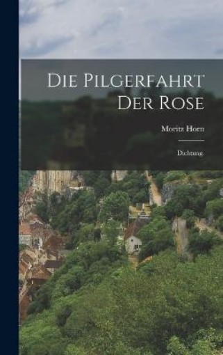 Picture of Pilgerfahrt der Rose