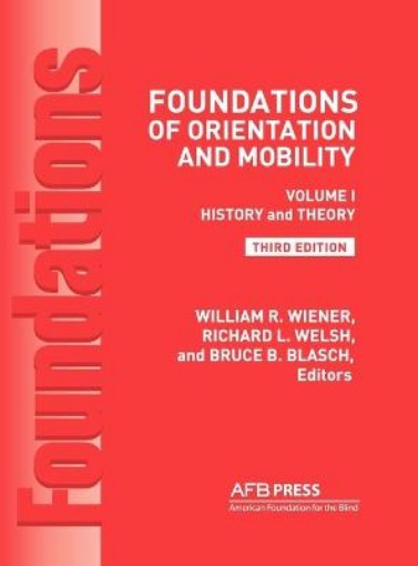 Picture of Foundations of Orientation and Mobility, 3rd Edition