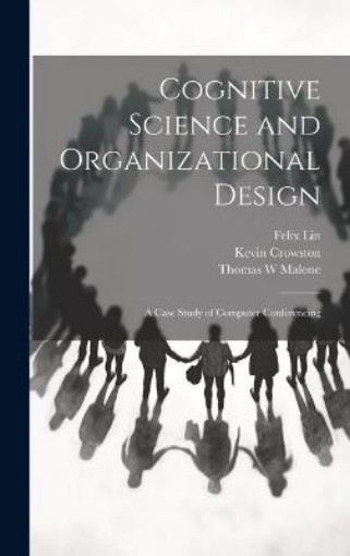 Picture of Cognitive Science and Organizational Design