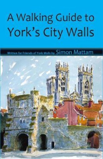 Picture of Walking Guide to York's City Walls