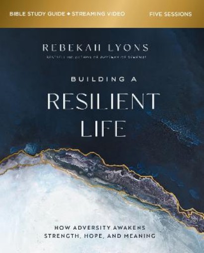 Picture of Building a Resilient Life Bible Study Guide plus Streaming Video