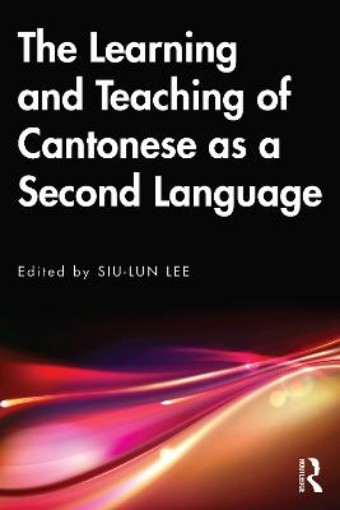 Picture of Learning and Teaching of Cantonese as a Second Language