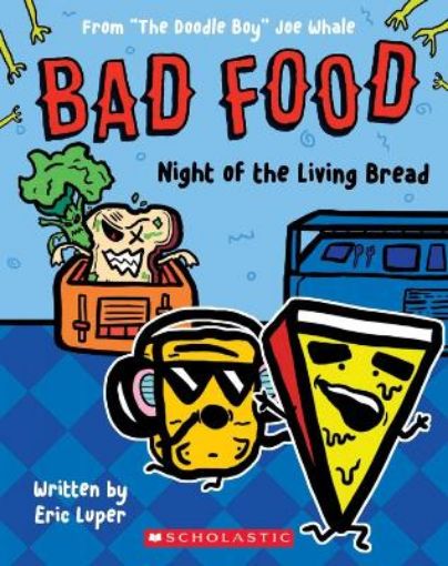 Picture of Bad Food 5: Night of the Living Bread