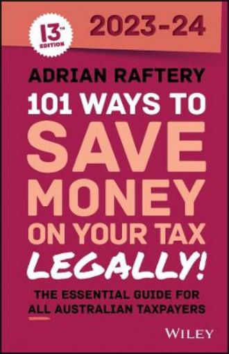 Picture of 101 Ways to Save Money on Your Tax - Legally! 2023 -2024