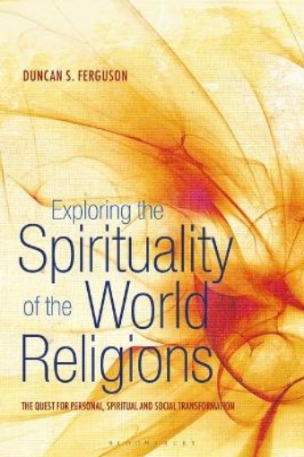 Picture of Exploring the Spirituality of the World Religions