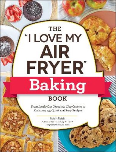 Picture of "I Love My Air Fryer" Baking Book