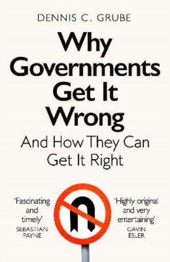 Picture of Why Governments Get It Wrong