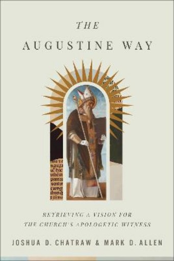 Picture of Augustine Way - Retrieving a Vision for the Church`s Apologetic Witness