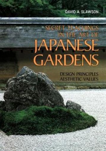 Picture of Secret Teachings In Art Of Japanese Gardens: Design Principles, Aesthetic Values