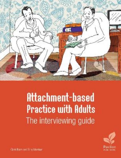 Picture of Attachment-based Practice with Adults: The interviewing guide