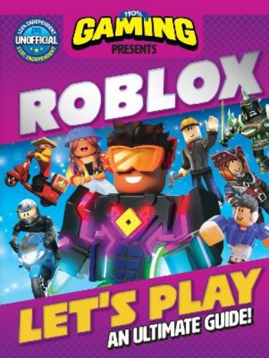 Picture of 110% Gaming Presents: Let's Play Roblox - An Ultimate Guide