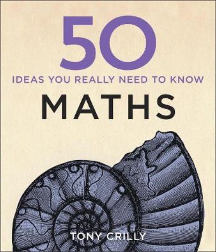 Picture of 50 Maths Ideas You Really Need to Know
