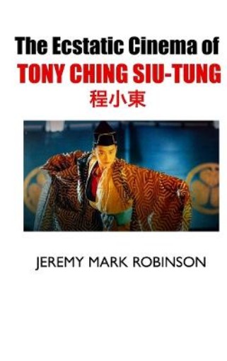 Picture of Ecstatic Cinema of Tony Ching Siu-Tung