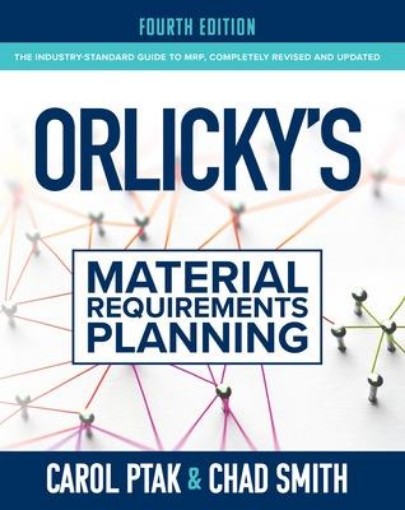 Picture of Orlicky's Material Requirements Planning, Fourth Edition