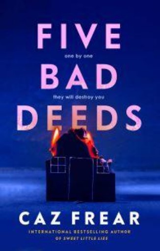 Picture of Five Bad Deeds: One by one they will destroy you . . .