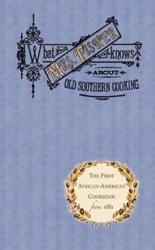 Picture of What Mrs. Fisher Knows about Old Southern Cooking