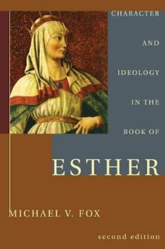 Picture of Character and Ideology in the Book of Esther