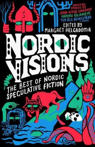 Picture of Nordic Visions: The Best of Nordic Speculative Fiction