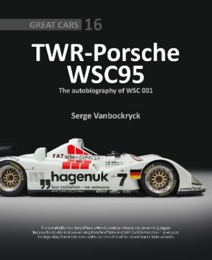 Picture of TWR - Porsche WSC95 - The Autobiography of WSC 001