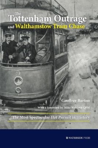 Picture of Tottenham Outrage and Walthamstow Tram Chase