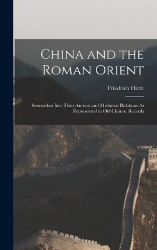 Picture of China and the Roman Orient