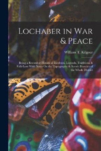 Picture of Lochaber in War & Peace