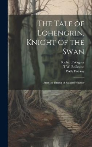 Picture of Tale of Lohengrin, Knight of the Swan