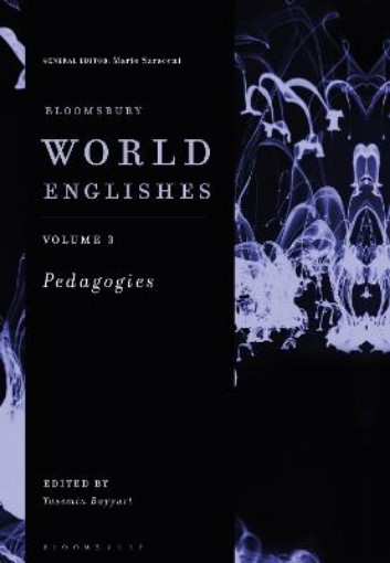 Picture of Bloomsbury World Englishes Volume 3: Pedagogies