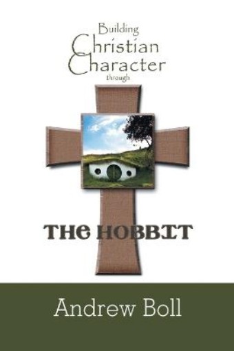 Picture of Building Christian Character Through the Hobbit