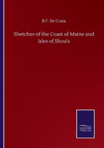 Picture of Shetches of the Coast of Maine and Isles of Shoals