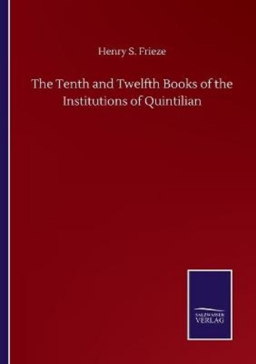 Picture of Tenth and Twelfth Books of the Institutions of Quintilian