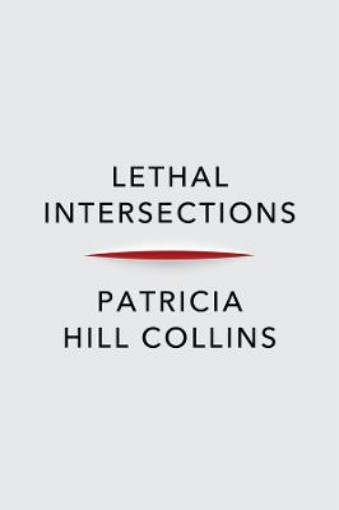 Picture of Lethal Intersections - Race, Gender, and Violence