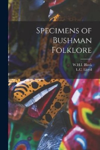 Picture of Specimens of Bushman Folklore