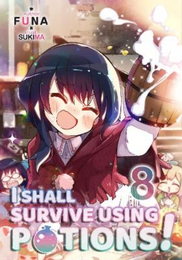 Picture of I Shall Survive Using Potions! Volume 8