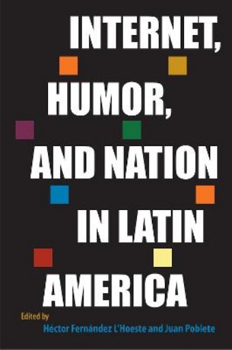Picture of Internet, Humor, and Nation in Latin America
