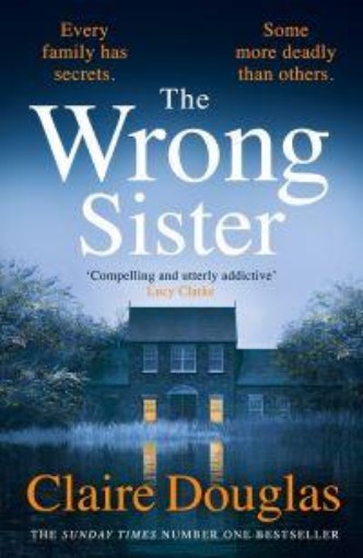 Picture of The Wrong Sister: The chilling novel from Sunday Times bestselling author of The Couple at No. 9