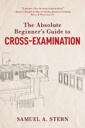 Picture of Absolute Beginner's Guide to Cross-Examination