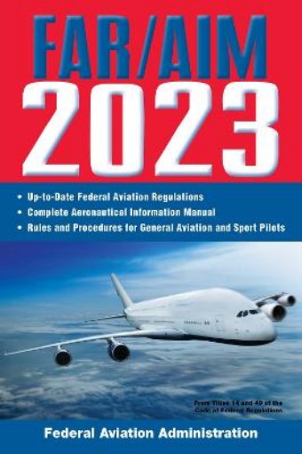 Picture of FAR/AIM 2023: Up-to-Date FAA Regulations / Aeronautical Information Manual