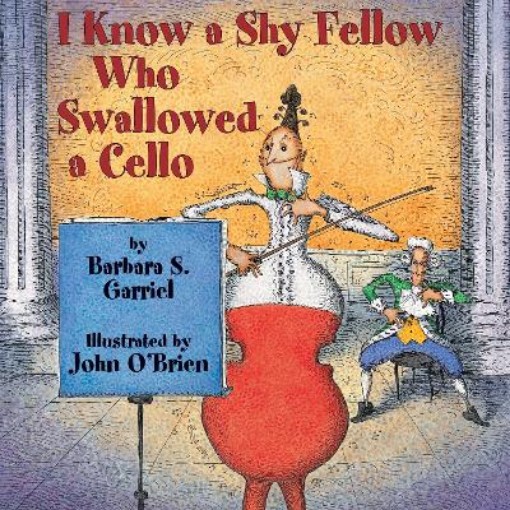 Picture of I Know a Shy Fellow Who Swallowed a Cello