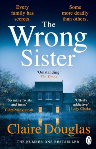 Picture of The Wrong Sister: The instant Number 1 Sunday Times bestseller! Discover the new gripping psychological thriller