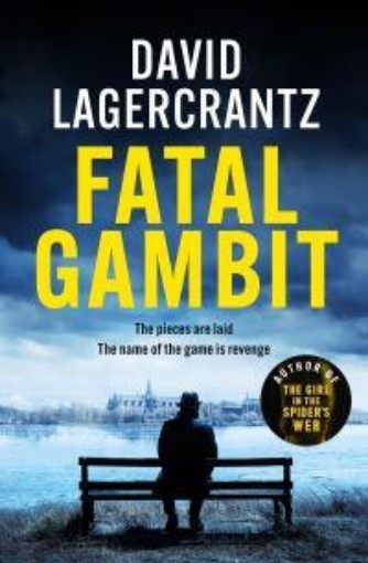 Picture of Fatal Gambit: By the author of THE GIRL IN THE SPIDER'S WEB