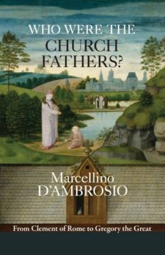 Picture of Who Were the Church Fathers?