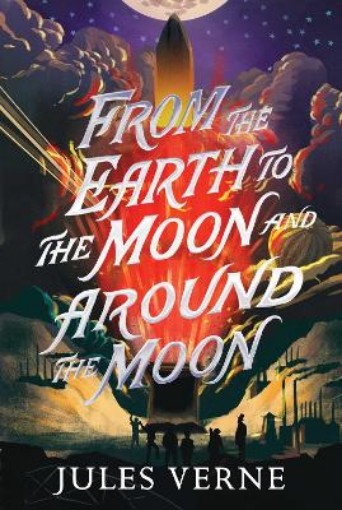 Picture of From the Earth to the Moon and Around the Moon