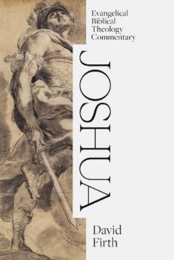 Picture of Joshua: Evangelical Biblical Theology Commentary