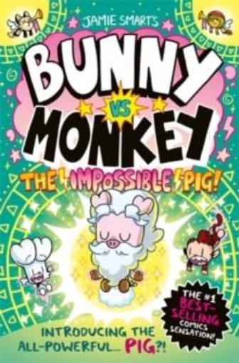 Picture of Bunny vs Monkey: The Impossible Pig