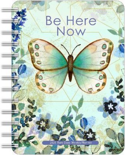 Picture of Be Here Now 2025 Weekly Planner Calendar