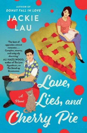 Picture of Love, Lies, and Cherry Pie