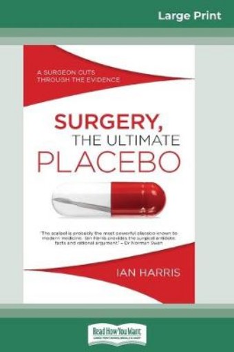 Picture of Surgery, The Ultimate Placebo