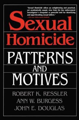Picture of Sexual Homicide: Patterns and Motives- Paperback