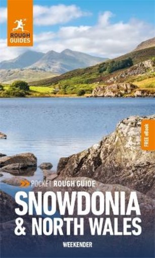 Picture of Pocket Rough Guide Weekender Snowdonia & North Wales: Travel Guide with Free eBook